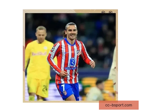 从格列兹曼表现看西甲联赛整体低迷的深层原因解析与未来走向思考