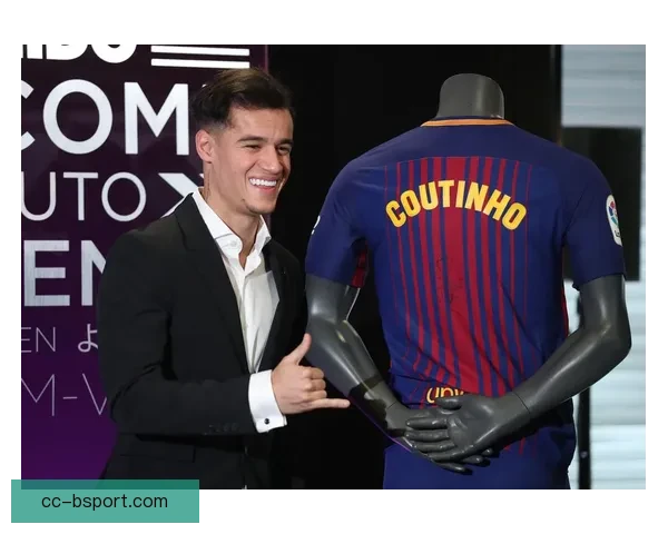 库蒂尼奥自掏腰包推动转会巴萨背后的动因与影响分析